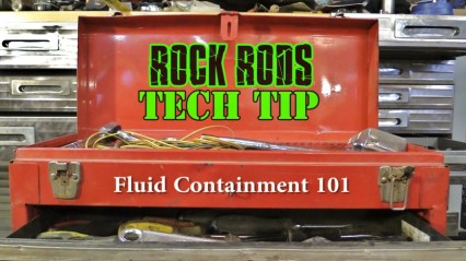 ROCK RODS TECH TIP – FLUID CONTAINMENT 101