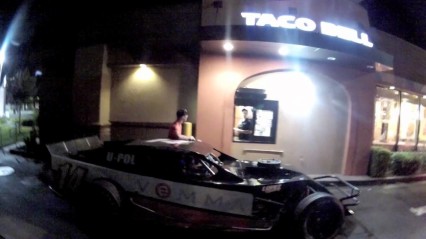 Taking The Racecar To The Taco Bell Drive Thru Because They Won’t Let You Walk Thru!