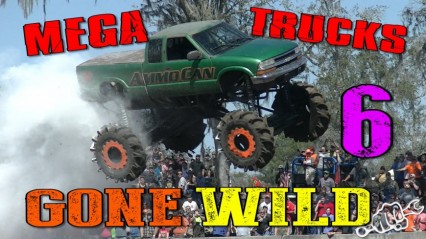 MEGA TRUCKS GONE WILD 6