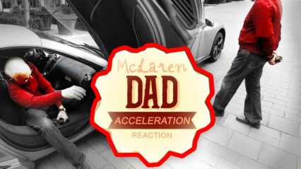 Dad’s McLaren Reaction – Not impressed at all!