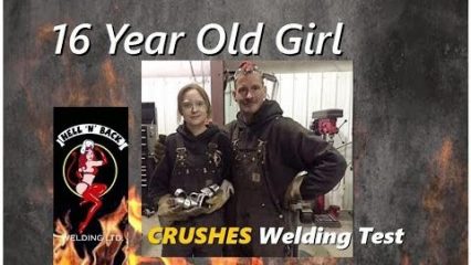 16 Year Old Girl Crushes Welding Test