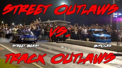 Street Outlaws VS Track Outlaws! DOC In The Street Beast VS Andy Mac in Bipolar!