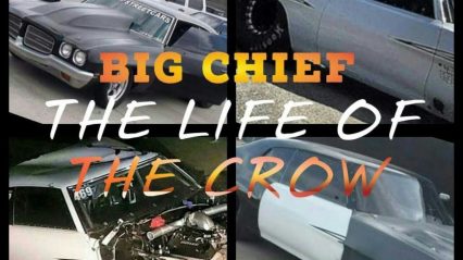 Big Chief and the Crow… From the Day the Car Was Finished to the Day it Was Destroyed