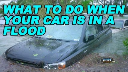 If You Find Your Car Underwater in a Flood, This is Exactly What You Need to Do
