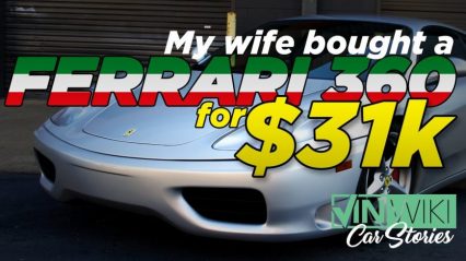 How Did This Guys Wife Buy A Ferrari 360 for $31,000?