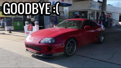 The Fun is Over – Saying Goodbye to the 800 HP Supra
