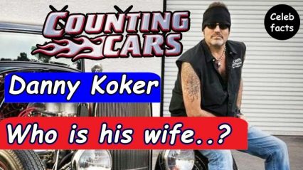 Learn About Danny Koker From Counting Cars – Biography & Net Worth.