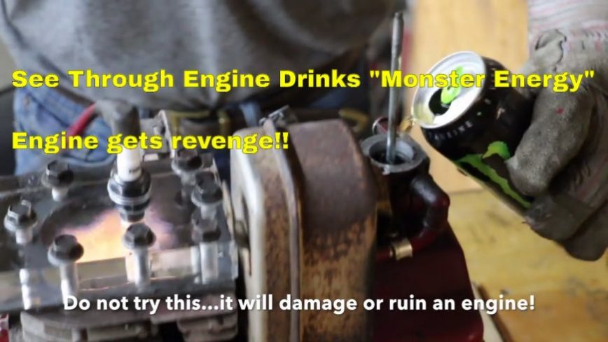 Monster Energy Drink vs See-Thru Engine Goes Wrong!