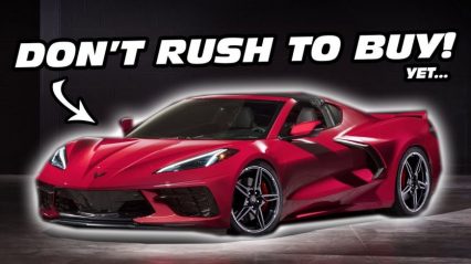 You Shouldn’t Rush to Buy a C8 Corvette Just Yet, Says Top Automotive YouTuber