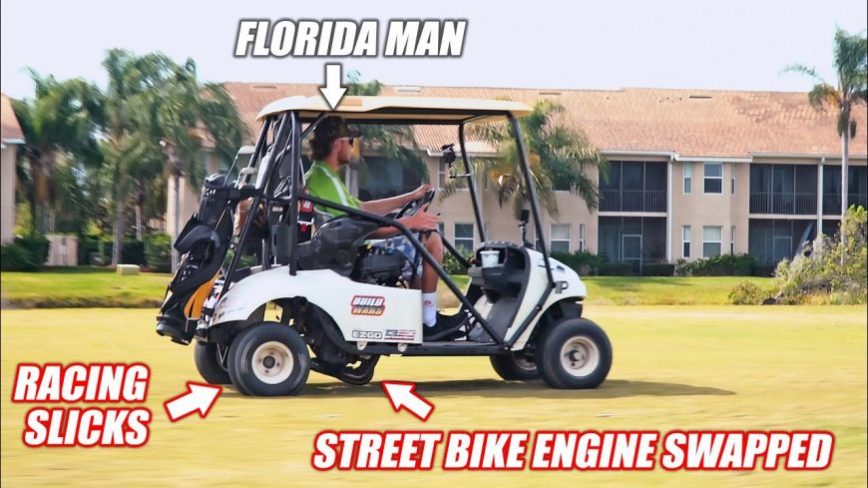 Florida Man Goes Golfing in 1000cc Motorcycle Powered Golf Cart