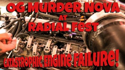 Murder Nova Goes Radial Racing, Meets Catastrophic Failure