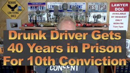 Man Receives 40 Years in Prison for 10th Drunk Driving Conviction