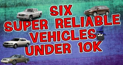 The Six Most Reliable Used Cars for Under $10,000